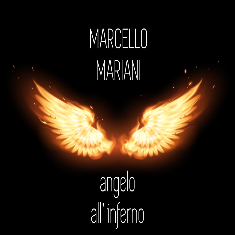 MARCELLO MARIANI - angelo all'inferno
